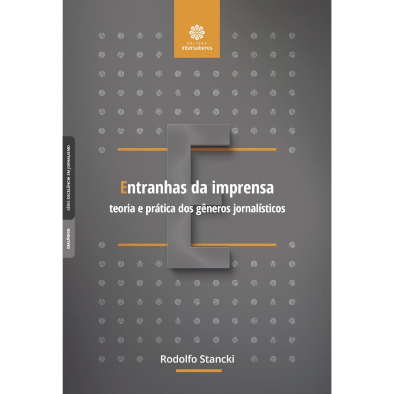ENTRANHAS DA IMPRENSA:: TEORIA E PRÁTICA DOS GÊNEROS JORNALÍSTICOS