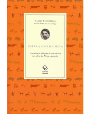 ENTRE A ÁGUA E A SELVA: NARRATIVAS E REFLEXÕES DE UM MÉDICO NAS SELVAS DA ÁFRICA EQUATORIAL