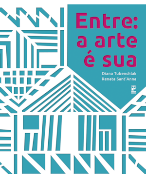 ENTRE: A ARTE É SUA