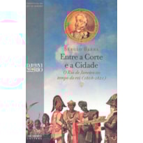 ENTRE A CORTE E A CIDADE