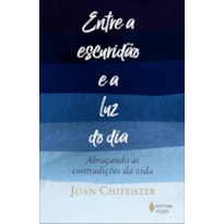 ENTRE A ESCURIDÃO E A LUZ DO DIA: ABRAÇANDO AS CONTRADIÇÕES DA VIDA