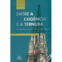 ENTRE A EXIGENCIA E A TERNURA