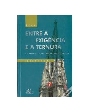 ENTRE A EXIGENCIA E A TERNURA