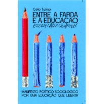 Entre a farda e a educação: Escola não é quartel! Manifesto poético-sociológico por uma educação que liberta
