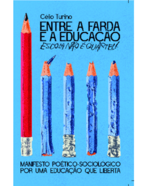 Entre a farda e a educação: Escola não é quartel! Manifesto poético-sociológico por uma educação que liberta