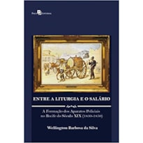 Entre a liturgia e o salário: a formação dos aparatos policiais no Recife do século XIX (1830-1850)