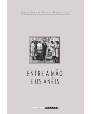 ENTRE A MÃO E OS ANÉIS