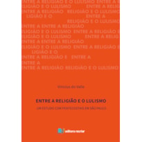 Entre a religião e o lulismo: um estudo com pentecostais em São Paulo