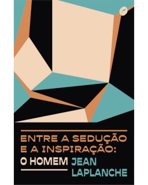 ENTRE A SEDUÇÃO E A INSPIRAÇÃO: O HOMEM