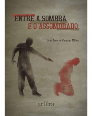 ENTRE A SOMBRA E O ASSOMBRADO