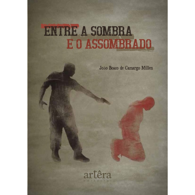 ENTRE A SOMBRA E O ASSOMBRADO
