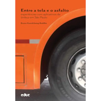 ENTRE A TELA E O ASFALTO - EXPERIÊNCIAS COM APLICATIVOS DE ÔNIBUS EM SÃO PAULO