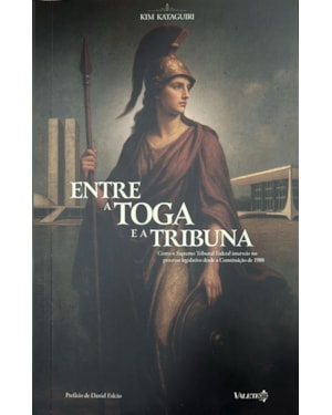 Entre a toga e a tribuna: como o Supremo Tribunal Federal interveio no processo legislativo desde a Constituição de 1988