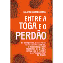 ENTRE A TOGA E O PERDÃO