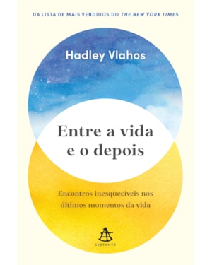 ENTRE A VIDA E O DEPOIS: ENCONTROS INESQUECÍVEIS NOS ÚLTIMOS MOMENTOS DA VIDA