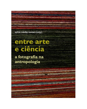 Entre arte e ciência: a fotografia na antropologia