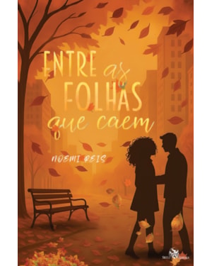 ENTRE AS FOLHAS QUE CAEM: ENTRE ESTAÇÕES - LIVRO 2