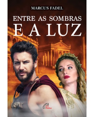 ENTRE AS SOMBRAS E A LUZ