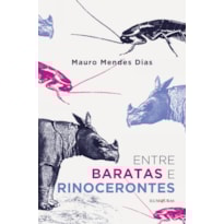 ENTRE BARATAS E RINOCERONTES