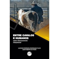 ENTRE CAVALOS E HUMANOS: SOBRE RELACIONAMENTO INTERPESSOAL
