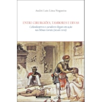 ENTRE CIRURGIÕES, TAMBORES E ERVAS