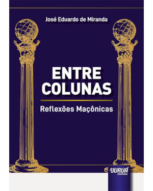 ENTRE COLUNAS - REFLEXÕES MAÇÔNICAS
