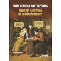 ENTRE CONTOS E CONTRAPONTOS: MEDICINA NARRATIVA NA FORMAÇÃO MÉDICA