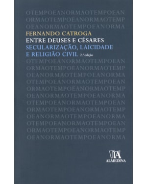Entre deuses e césares: Secularização, laicidade e religião civil