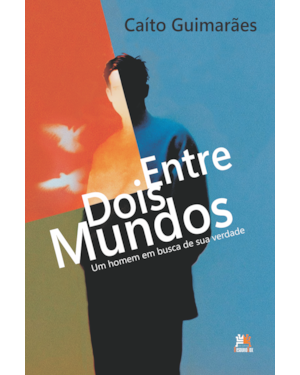 ENTRE DOIS MUNDOS: UM HOMEM EM BUSCA DE SUA VERDADE