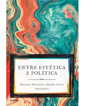 ENTRE ESTÉTICA E POLÍTICA