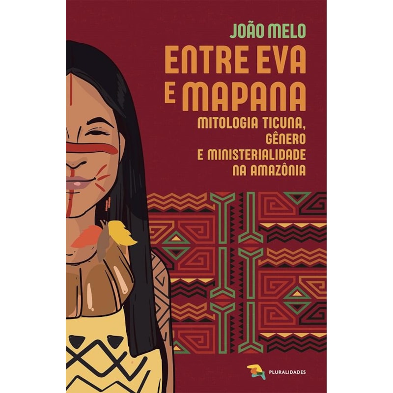 ENTRE EVA E MAPANA MITOLOGIA TICUNA