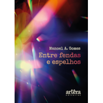 ENTRE FENDAS E ESPELHOS