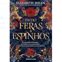 ENTRE FERAS E ESPINHOS - EDIÇÃO COM BRINDE (LIVRO 1): A ROMANTASIA 18+ QUE NASCEU INSPIRADA EM A BELA E A FERA E É FENÔMENO DO TIKTOK (SÉRIE FERAS E PRÍNCIPES)