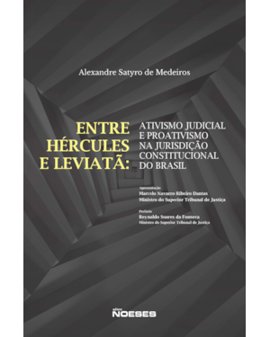 Entre Hércules e Leviatã: Ativismo judicial e Proativismo na Jurisdição Constitucional do Brasil