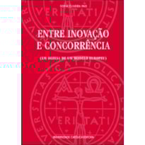 ENTRE INOVACAO E CONCORRENCIA - 1ª