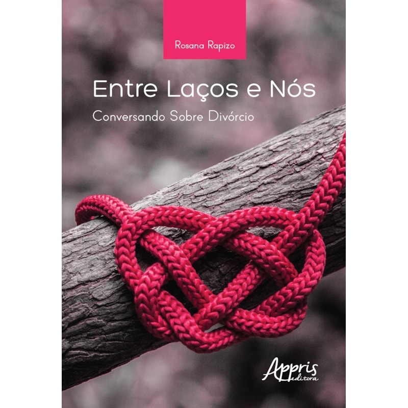 ENTRE LAÇOS E NÓS: CONVERSANDO SOBRE DIVÓRCIO