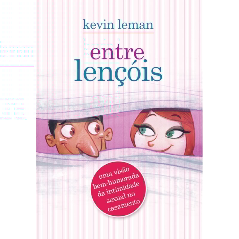 ENTRE LENÇÓIS: UMA VISÃO BEM-HUMORADA DA INTIMIDADE SEXUAL NO CASAMENTO