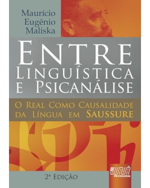 ENTRE LINGUÍSTICA & PSICANÁLISE - O REAL COMO CAUSALIDADE DA LÍNGUA EM SAUSSURE