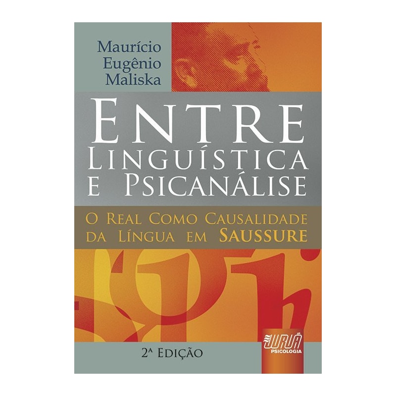 ENTRE LINGUÍSTICA & PSICANÁLISE - O REAL COMO CAUSALIDADE DA LÍNGUA EM SAUSSURE
