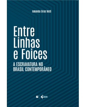 Entre linhas e foices: a escravatura no Brasil contemporâneo