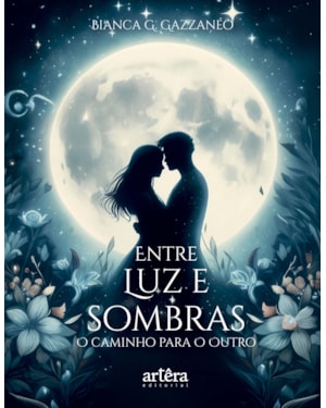 ENTRE LUZ E SOMBRAS: O CAMINHO PARA O OUTRO