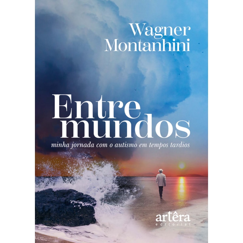 ENTRE MUNDOS: MINHA JORNADA COM O AUTISMO EM TEMPOS TARDIOS