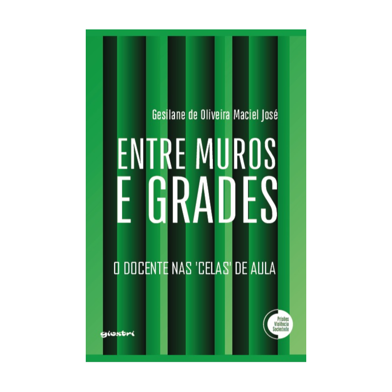 Entre muros e grades: O docente nas "celas" de aula