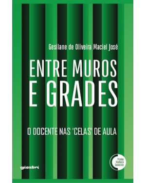 Entre muros e grades: O docente nas
