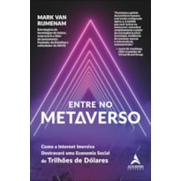 Entre no metaverso: como a internet imersiva destravará uma economia social de trilhões de dólares