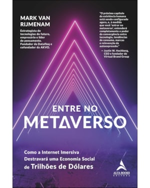 Entre no metaverso: como a internet imersiva destravará uma economia social de trilhões de dólares