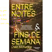 ENTRE NOITES E FINS DE SEMANA