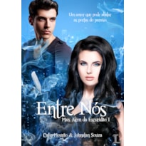 Entre Nós: Mais Além da Escuridão 1