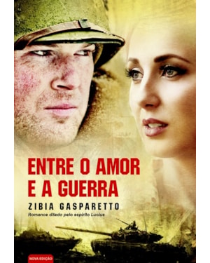 ENTRE O AMOR E A GUERRA
