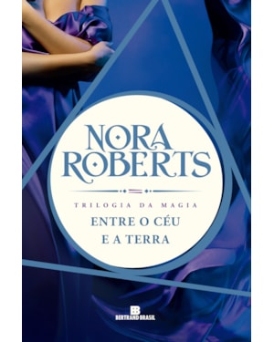 ENTRE O CÉU E A TERRA (TRILOGIA DA MAGIA - VOL. 2)